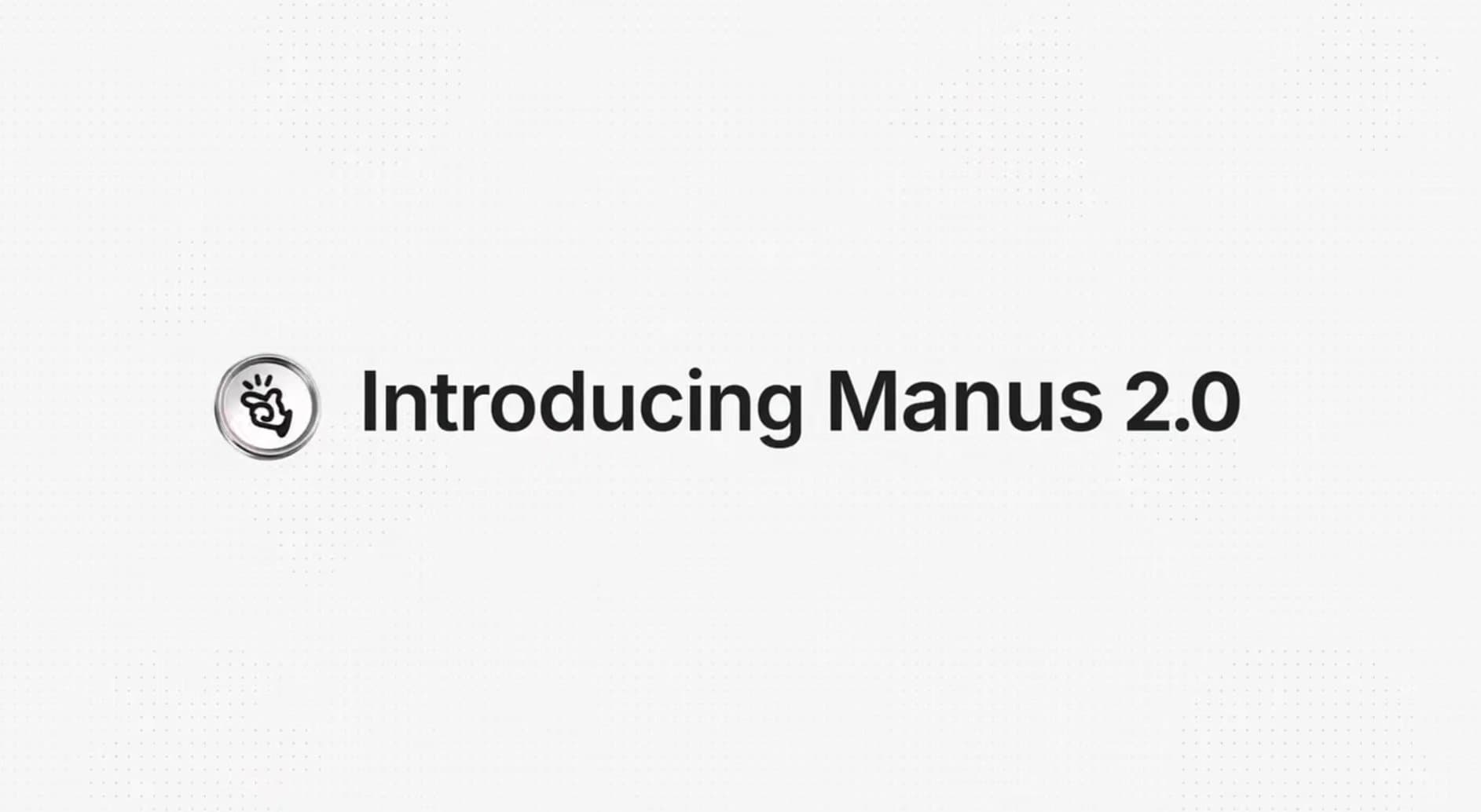 Manus 2.0 стал полноценной рабочей средой для документов, кода и видео